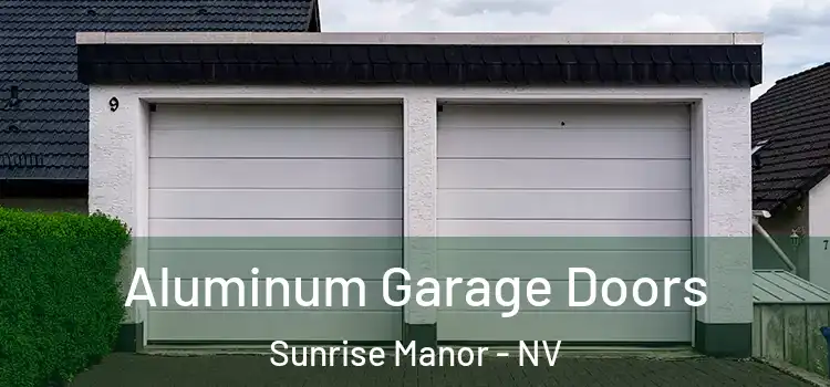  Aluminum Garage Doors Sunrise Manor - NV