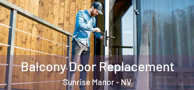  Balcony Door Replacement Sunrise Manor - NV