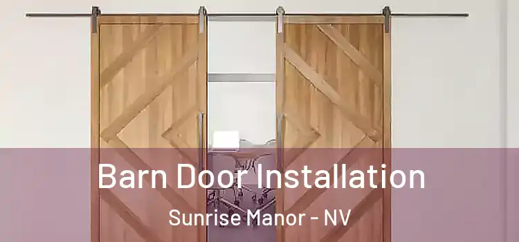  Barn Door Installation Sunrise Manor - NV