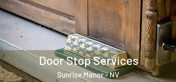  Door Stop Services Sunrise Manor - NV