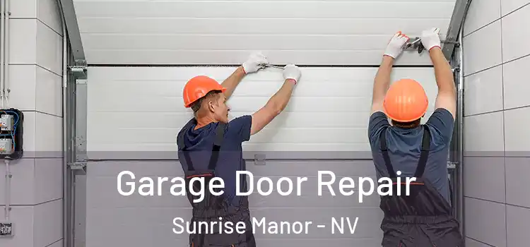  Garage Door Repair Sunrise Manor - NV