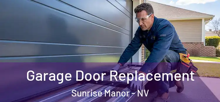  Garage Door Replacement Sunrise Manor - NV