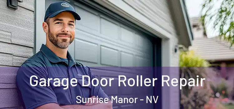  Garage Door Roller Repair Sunrise Manor - NV