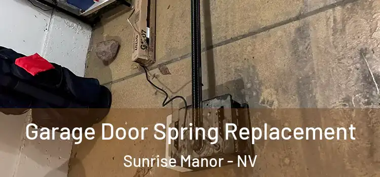  Garage Door Spring Replacement Sunrise Manor - NV