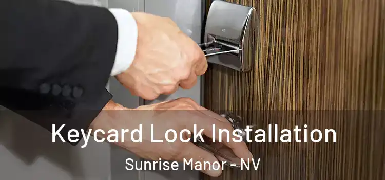  Keycard Lock Installation Sunrise Manor - NV