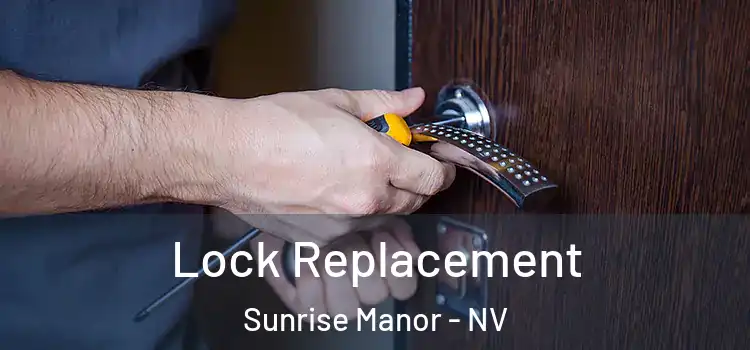 Lock Replacement Sunrise Manor - NV