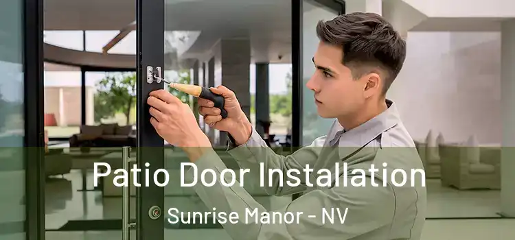 Patio Door Installation Sunrise Manor - NV