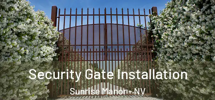  Security Gate Installation Sunrise Manor - NV