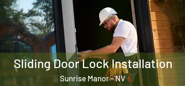 Sliding Door Lock Installation Sunrise Manor - NV