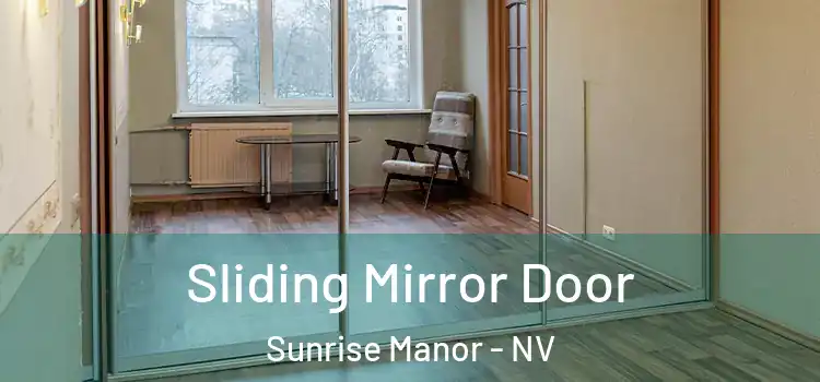  Sliding Mirror Door Sunrise Manor - NV